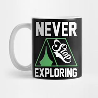 Never Stop Exploring T Shirt For Women Men Mug